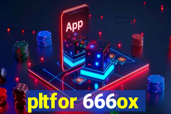 pltfor 666ox